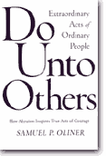 Do Unto Others: Extrodinary Acts of Ordinary People